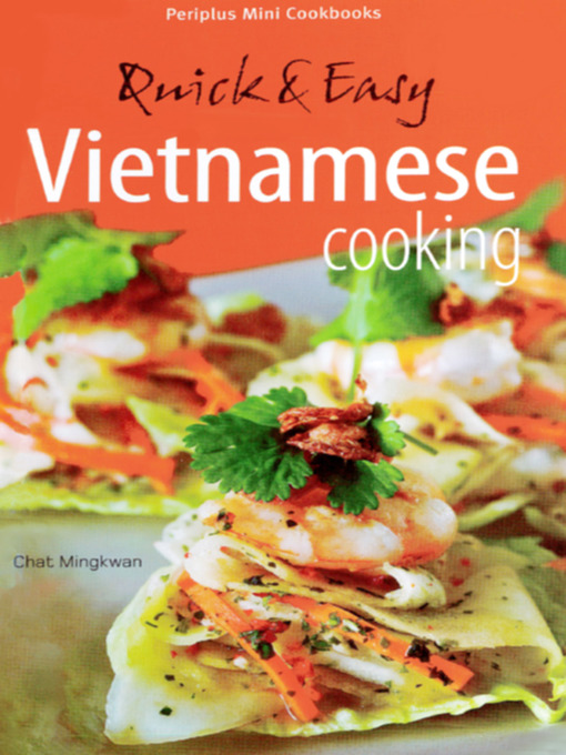 Title details for Mini Quick & Easy Vietnamese Cooking by Chat Mingkwan - Available